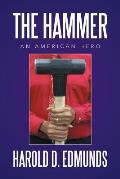 The Hammer: An American Hero