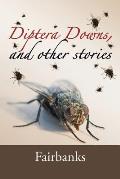 Diptera Downs, and Other Stories