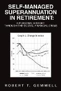 Self-Managed Superannuation in Retirement: A Personal History through the Global Financial Crisis