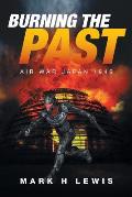 Burning the Past: Air War Japan 1946