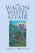 The Wagon Wheel Affair