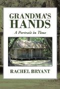 Grandma's Hands: A Portrait in Time