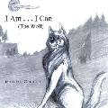 I Am . . . I Can: The Wolf