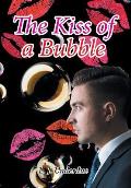 The Kiss of a Bubble