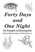 Forty Days and One Night: (A Sample of Examples)