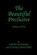 The Beautiful Preclusive: Adam and Eve