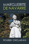 Marguerite De Navarre: A Literary Queen