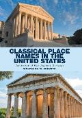 Classical Place Names in the United States: Testimony of Our Ancient Heritage