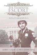 The Presidents' Escort: The Joseph Browning Corbin Story