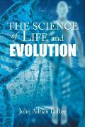 The Science of Life and Evolution