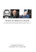 Franklin Merrell-Wolff: An American Philosopher and Mystic: A Personal Memoir
