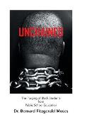 Unchained: The Purging of Black Students from Public School Education