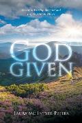 God given: Poems to Worship the Lord and Inspire Faith in Others