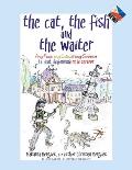 The Cat, the Fish and the Waiter (English, Tagalog and French Edition) (A Children's Book): Ang Pusa, ang Isda, at ang Serbidor