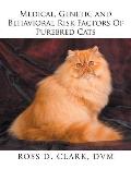 Medical, Genetic and Behavioral Risk Factors of Purebred Cats