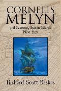 Cornelis Melyn: 3rd Patroon, Staten Island, New York