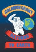 Solomon Grant Returns to Earth