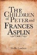 The Children of Peter and Frances Asplin