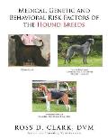 Medical, Genetic and Behavioral Risk Factors of the Hound Breeds