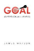 Goal: (Gifted.On.All.Levels)