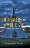 Two-Fingers and the White Guy: The Search Continues