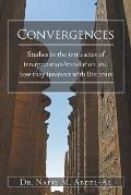 Convergences: Studies in the intricacies of interpretation/translation and how they intersect with literature