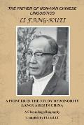 The Father of Non-Han Chinese Linguistics Li Fang-Kuei: A Pioneer in the Study of Minority Languages in China