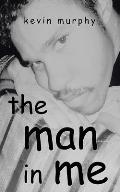 The man in me