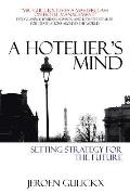 A Hotelier's Mind: Setting Strategy for the Future