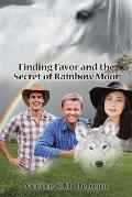 Finding Favor and the Secret of Rainbow Moor