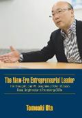 The New-Era Entrepreneurial Leader: The Thoughts and Philosophies of One of Asia's Best, Brightest and Promising CEOs