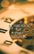 In the Nick of Time: Coincidences, Synchronicities, Dreams, Signs and Symbols