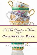 A Tea Drinker's Novel: Chilverton Park: Celebrating the Styles of Austen, Trollope & Wodehouse