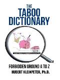 The Taboo Dictionary: Forbidden Ground A to Z