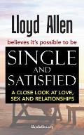 Single and Satisfied: A Close Look at Love, Sex and Relationships