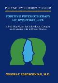 Positive Psychotherapy of Everyday Life: A Self-Help Guide for Individuals, Couples and Families with 250 Case Stories