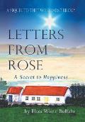 Letters From Rose: A Secret to Happiness