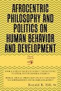 Afrocentric Philosophy and Politics on Human Behavior and Development