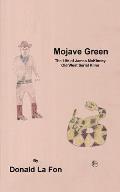 Mojave Green: The Life of James McKinney Old West Serial Killer