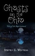 Ghosts on the Ohio: Tales of the Supernatural