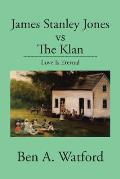 James Stanley Jones vs the Klan: Love Is Eternal