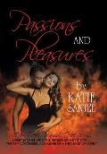 Passions and Pleasures: 12 Erotic, Sensual, Hot, Sexy, Short Stories with the Return of Hot Stuff . . . the Trip Continues, and More of a New