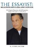 The Essayist: Reflections from a Real Estate Survivor: (A Collection of Essays from the Huffington Post, Dissident Voice and Counter
