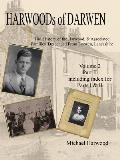Harwoods of Darwen: The History of the Harwood & Associated Families Descended from Darwen, Lancashire Volume 2, Part II