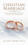 Christian Marriage: God's Union of One Man and One Woman