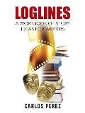 Loglines: A Workbook of Story Ideas for Writers