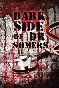 Dark Side of Dr Somers
