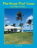 The House That Swam and Other Stories ...