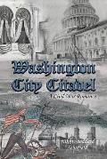 Washington City Citadel: A Civil War Romance