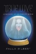 True Love: Chronicle of an Ex-White Witch